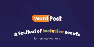 WordFest Live 2021 - A Festival of inclusive events for remote workers